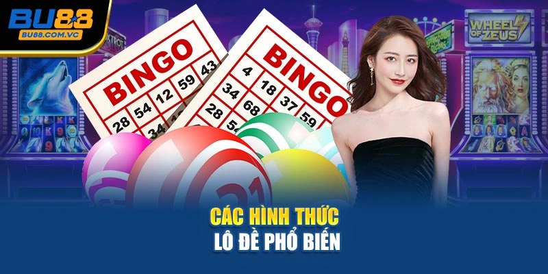 Các hình thức lô đề phổ biến