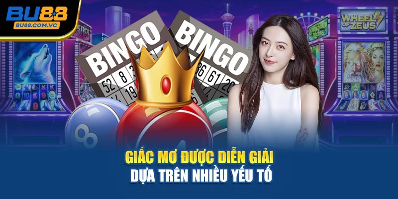 Giấc mơ được diễn giải dựa trên nhiều yếu tố