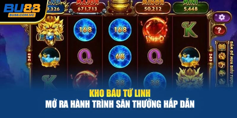 Kho Báu Tứ Linh mở ra hành trình săn thưởng hấp dẫn