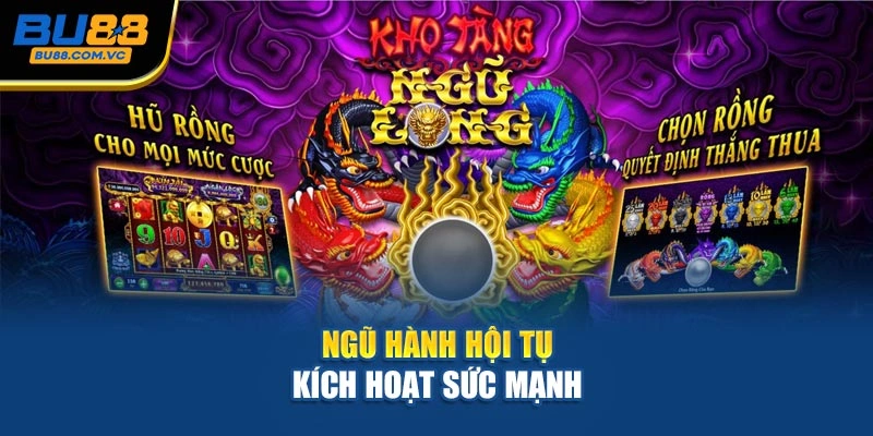 Ngũ hành hội tụ kích hoạt sức mạnh