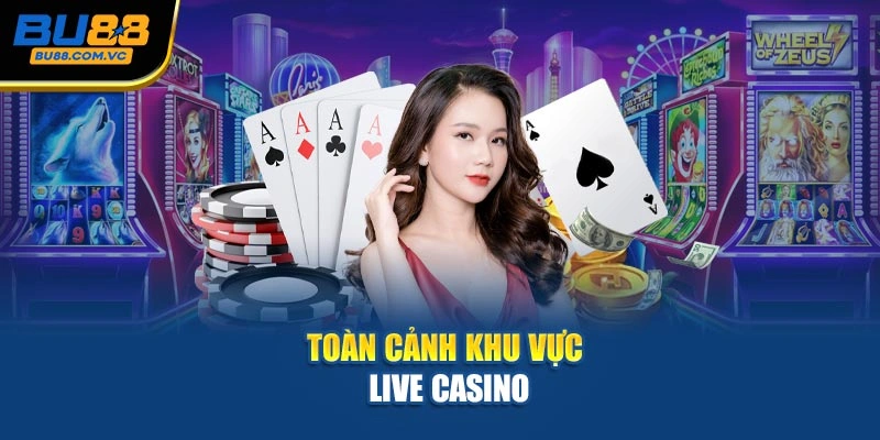 Toàn cảnh khu vực Live Casino