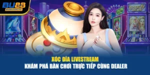 Xóc Đĩa Livestream – Khám Phá Bàn Chơi Trực Tiếp Cùng Dealer